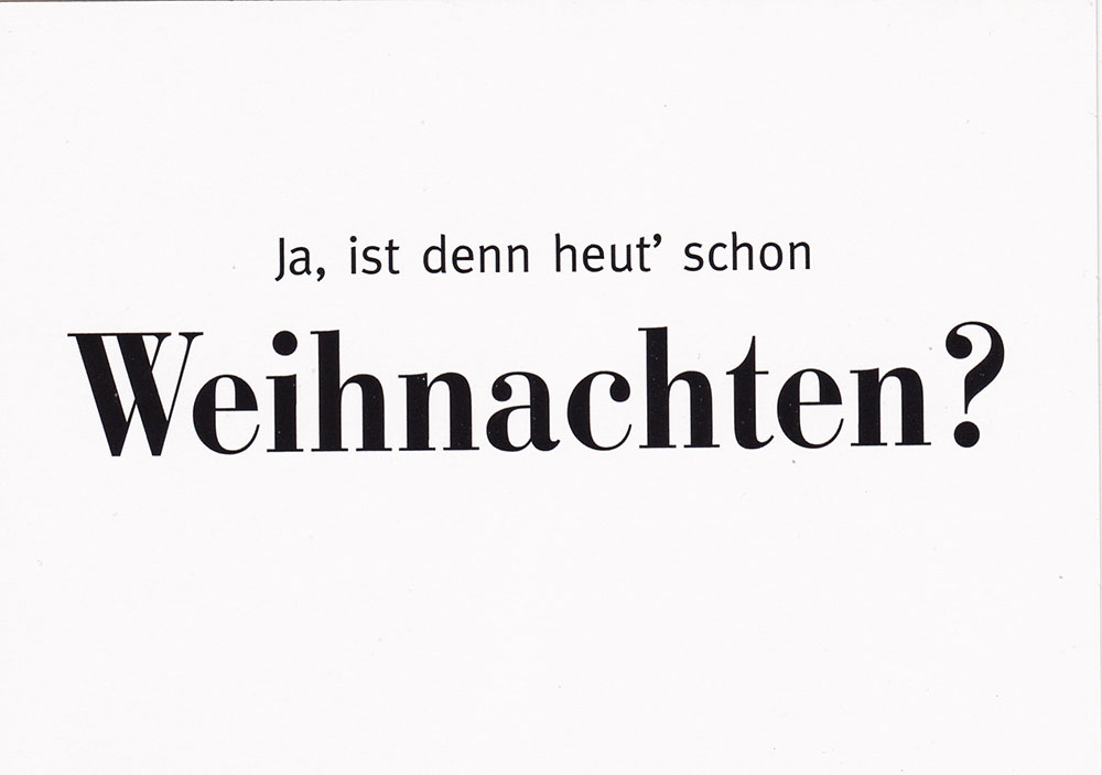 Ja, ist denn heut´schon Weihnachten? Postkarte CardAndArt