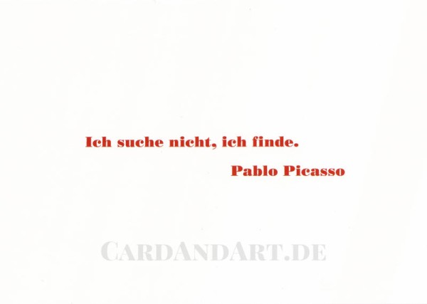 Picasso Pablo, Ich suche nicht, ich finde - Postkarte