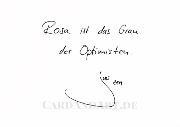 Juli Zeh, Rosa ist das Grau... - Postkarte