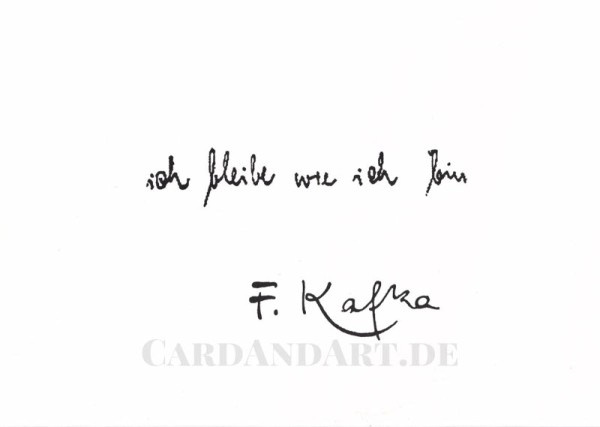 Franz Kafka, Ich bleibe wie ich bin - Postkarte