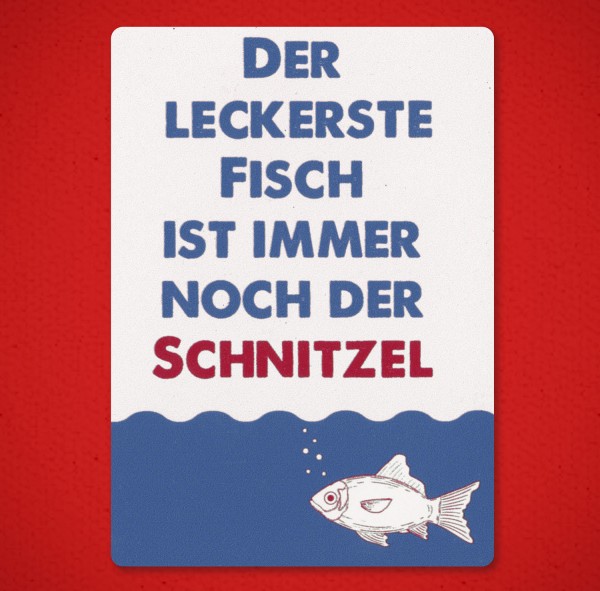 Der leckerste Fisch ist immer noch der Schnitzel - Magnet